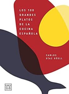 Los 100 grandes platos de la cocina española 37 los 100 grandes platos de la cocina espanola cocina t carlos daz gell