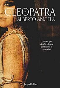 cleopatra la reina que desafio a roma y conquisto la eternidad novela historica