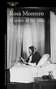 el amor de mi vida rosa montero