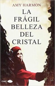 la fragil belleza del cristal amy harmon