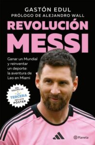 revolucion messi gaston edul