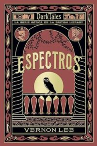 espectros los dark tales de la british library 03 vernon lee