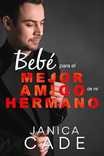 Bebé para el mejor amigo de mi hermano