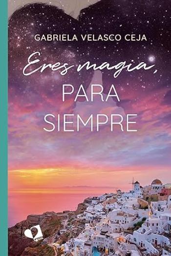 Eres magia, para siempre