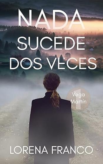 Nada sucede dos veces