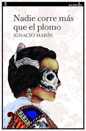 Nadie corre más que el plomo