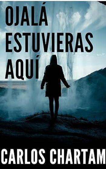 Ojalá estuvieras aquí