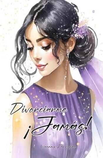 Divorciarme ¡Jamás!