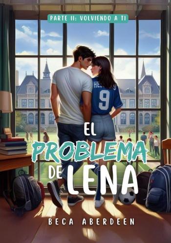 El Problema de Lena: Parte 2 Volviendo a ti