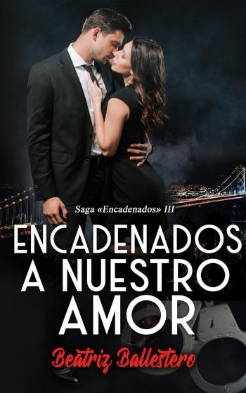 Encadenados a nuestro amor