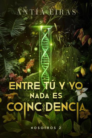 Entre tú y yo nada es coincidencia