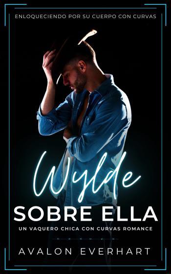 Wylde sobre ella
