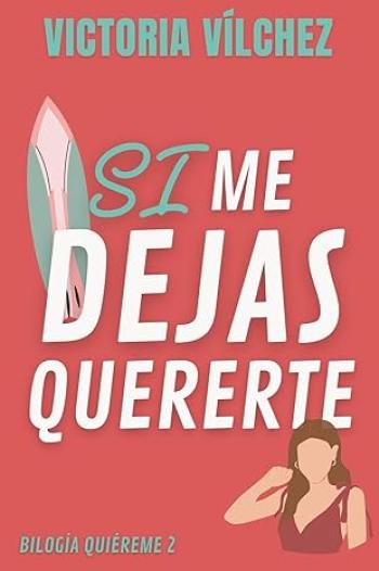 Si me dejas quererte