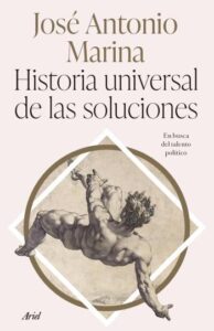 historia universal de las soluciones jose antonio marina
