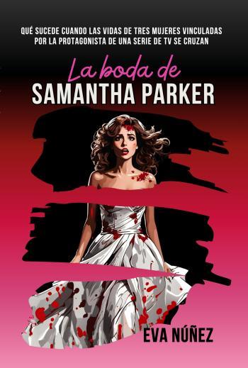 La boda de Samantha Parker