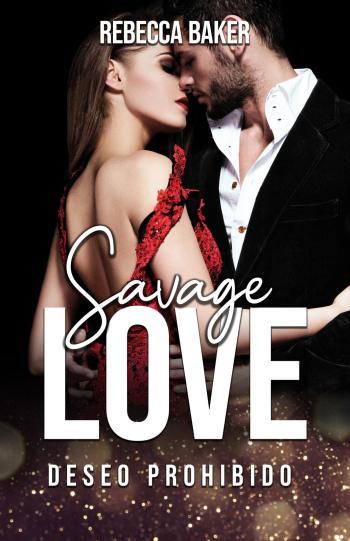 Savage Love: Deseo Prohibido