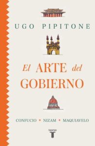 el arte del gobierno confucio nizam y maquiavelo ugo pipitone