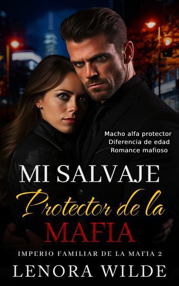 Mi Salvaje Protector de la Mafia