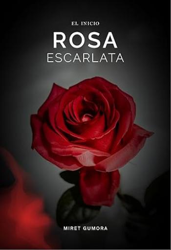 Rosa Escarlata: El inicio