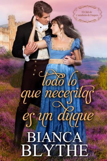 Todo lo que necesitas es un duque