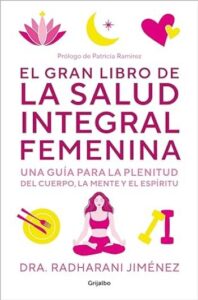 el gran libro de la salud integral femenina radharani jimenez