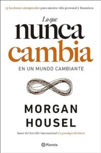 lo que nunca cambia morgan housel