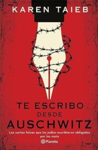 te escribo desde auschwitz karen taieb