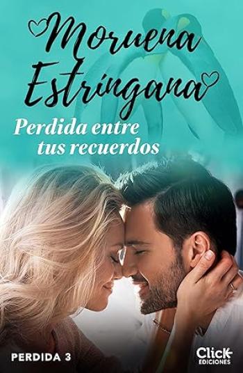 Perdida entre tus recuerdos