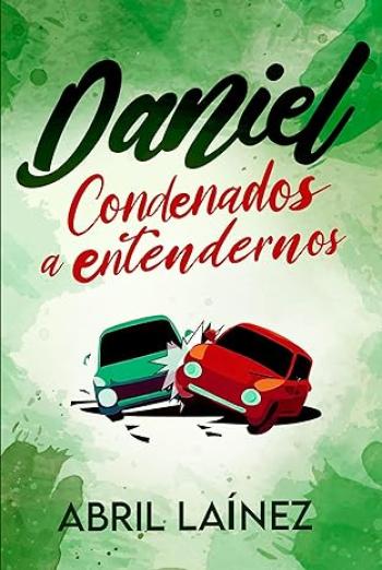 Daniel. Condenados a entendernos