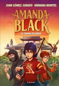 el camino del ninja amanda black 09 juan gomez jurado barbara montes