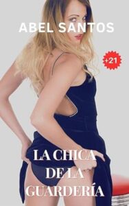 la chica de la guarderia abel santos