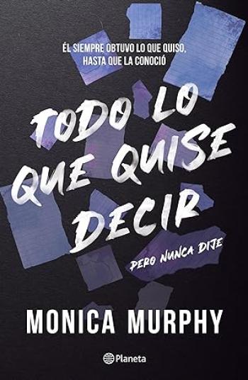 Todo lo que quise decir, pero nunca dije