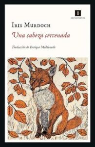 una cabeza cercenada iris murdoch