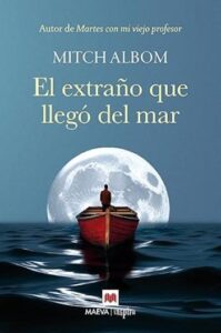 El extraño que llegó del mar 27 el extrano que llego del mar mitch albom