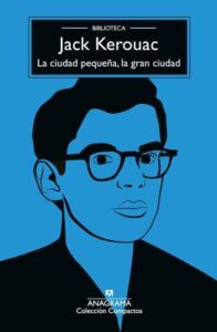 la ciudad pequena la gran ciudad jack kerouac