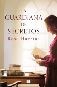 La guardiana de secretos 16 la guardiana de secretos rosa huertas