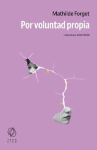 por voluntad propia mathilde forget