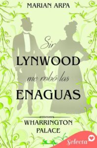 Sir Lynwood me robó las enaguas 21 sir lynwood me robo las enaguas hotel wharrington palace 04 marian arpa