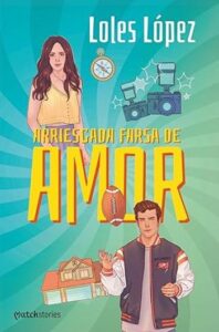 Arriesgada farsa de amor 36 arriesgada farsa de amor loles lopez