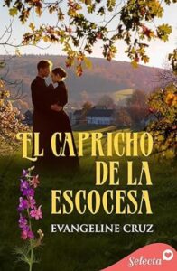 El capricho de la escocesa 6 el capricho de la escocesa evangeline cruz