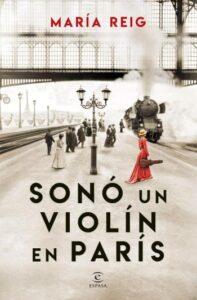 Sonó un violín en París 2 sono un violin en paris maria reig